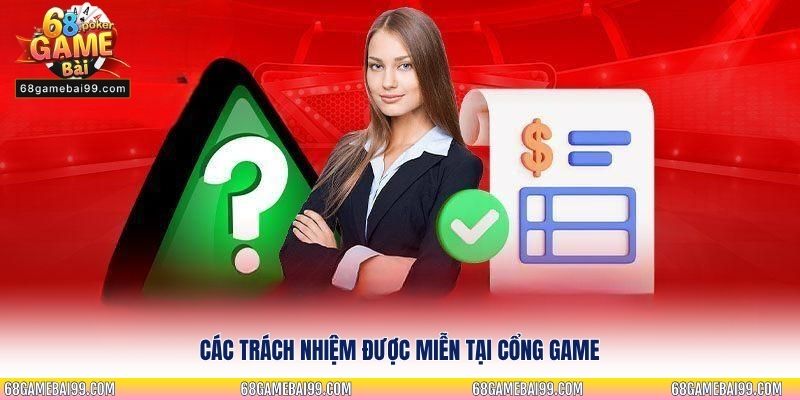 Các trách nhiệm được miễn tại cổng game