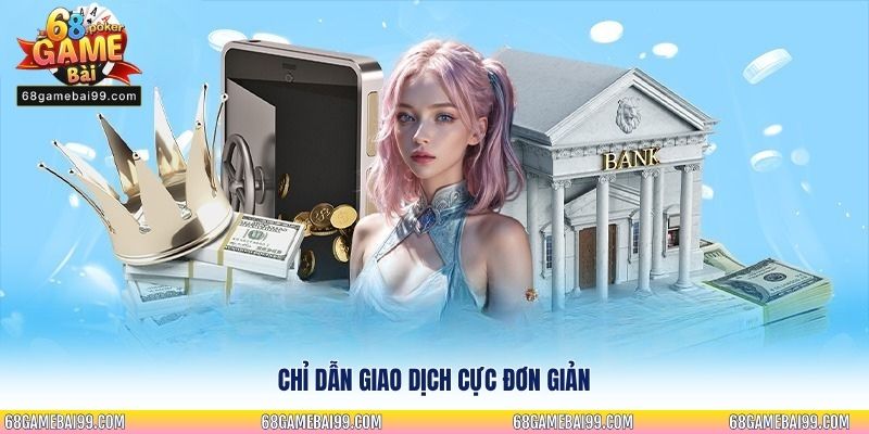 Chỉ dẫn giao dịch cực đơn giản