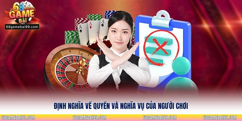 Định nghĩa về quyền và nghĩa vụ của người chơi