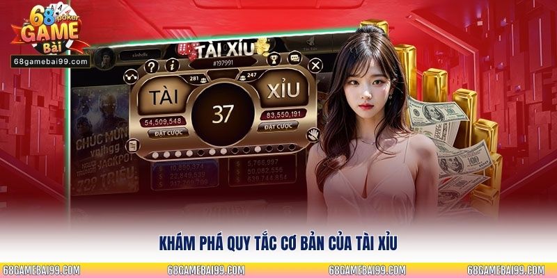 Khám phá quy tắc cơ bản của Tài Xỉu