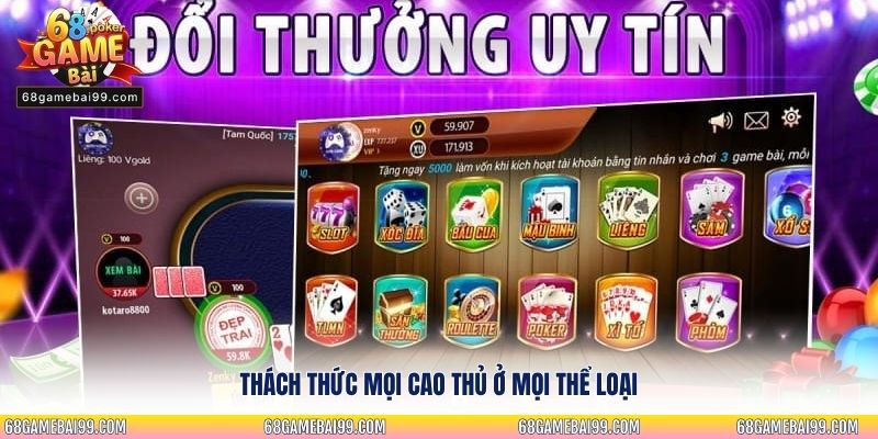 Thách thức mọi cao thủ ở mọi thể loại